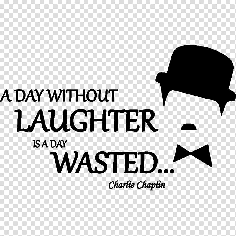 Actor Text A day without laughter is a day wasted. Art, actor transparent background PNG clipart