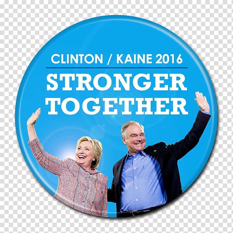 Stronger Together US Presidential Election 2016 Vice President of the United States Donald Trump presidential campaign, 2016, united states transparent background PNG clipart