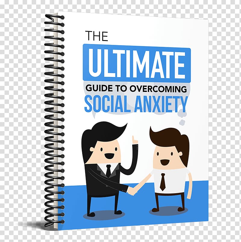 Overcoming Social Anxiety and Shyness: A Self-Help Guide Using Cognitive Behavioral Techniques Overcoming Social Anxiety and Shyness Self-Help Course: A 3-Part Programme Based on Cognitive Behavioural Techniques Social anxiety disorder Book Severe anxiety, book transparent background PNG clipart