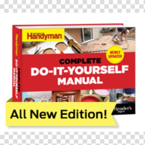 Complete Do-It-Yourself Manual New Fix-It-Yourself Manual Book Do it yourself Trusted Media Brands, book transparent background PNG clipart