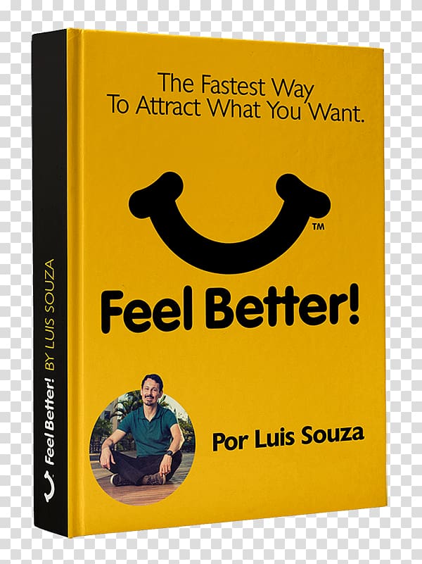 The Feel Good Guide to Prosperity Feel Better! The Fastest Way to Attract What You Want Feel Better! O Caminho Mais Rpido Para Atrair O Que Voc Quer Book, book transparent background PNG clipart
