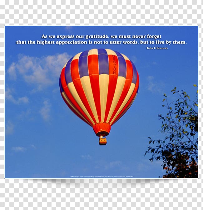 As we express our gratitude, we must never forget that the highest appreciation is not to utter words, but to live by them. Hot air balloon Design Poster, Teamwork Motivational Posters Spanish transparent background PNG clipart