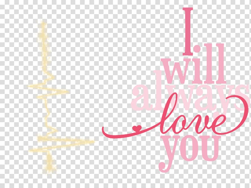 Love You Forever I Will Always Love You , others transparent background PNG clipart