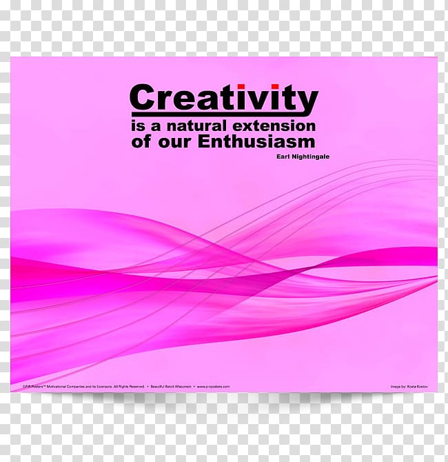 Creativity is a natural extension of our enthusiasm. Poster Advertising, others transparent background PNG clipart