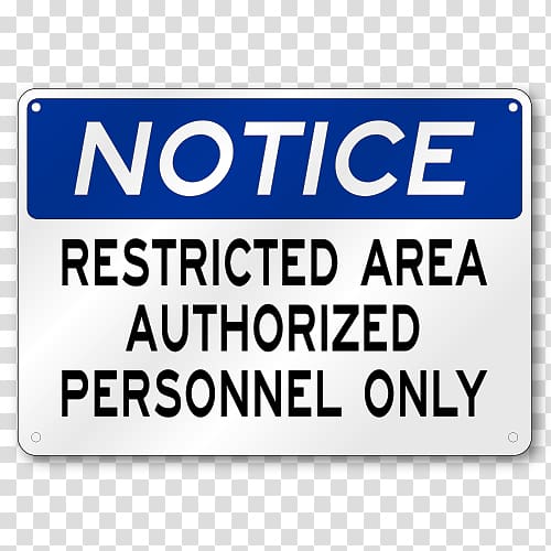 Signage Occupational Safety and Health Administration Warning sign, restricted area transparent background PNG clipart
