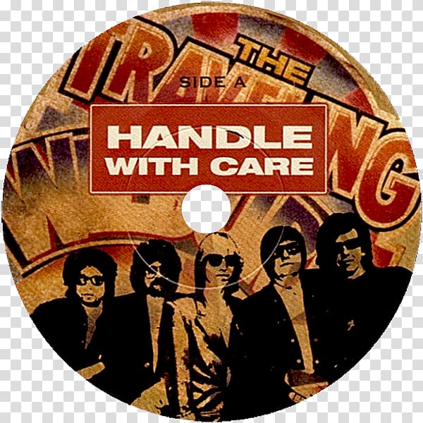 The Traveling Wilburys Collection Handle with Care Traveling Wilburys Vol. 1 Song, Handle With Care transparent background PNG clipart