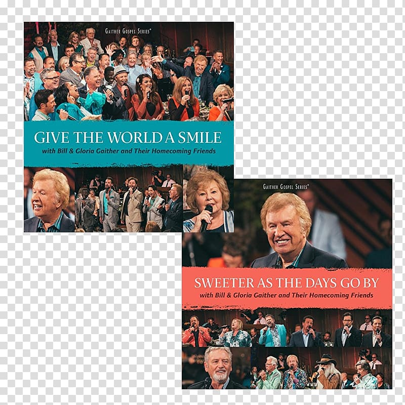 Gaither Homecoming Sweeter As the Days Go By Give The World A Smile Gaither Vocal Band Music, Homecoming Day transparent background PNG clipart