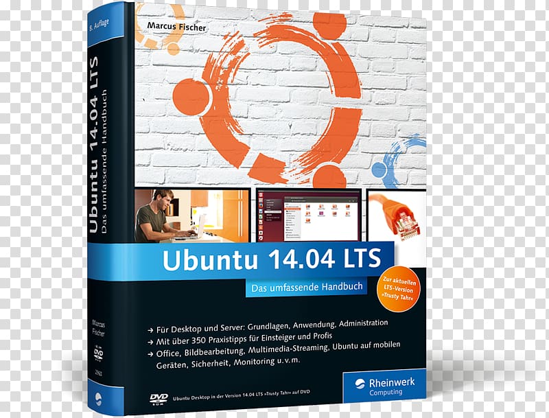 Ubuntu 14.04 LTS: Das umfassende Handbuch Ubuntu GNU, Linux: das umfassende Handbuch ; [aktuell zu Ubuntu 10.04 LTS 