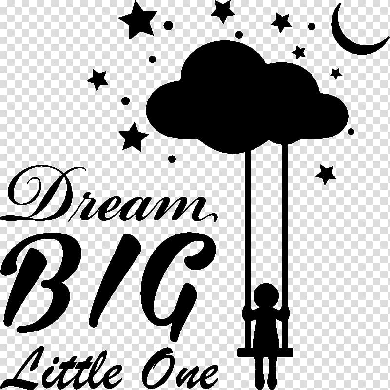 Sticker Wall decal Adhesive Citation , Dream big transparent background PNG clipart