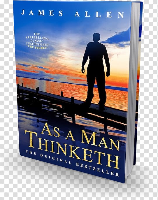 As a Man Thinketh The Power of Positive Thinking Self-help book As You Think, man think transparent background PNG clipart