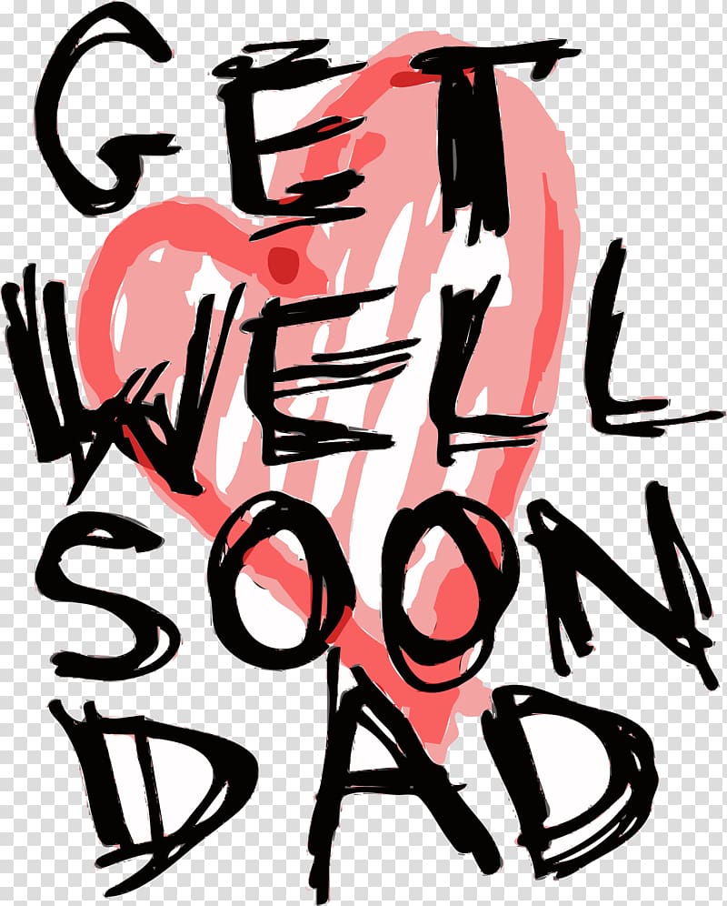 black text, Get Well Soon Dad transparent background PNG clipart