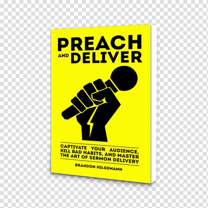 Preach and Deliver: Captivate Your Audience, Kill Bad Habits, and Master the Art Preaching Nuts & Bolts: Conquer Sermon Prep, Save Time, and Write Better Messages Preacher Book, preach transparent background PNG clipart