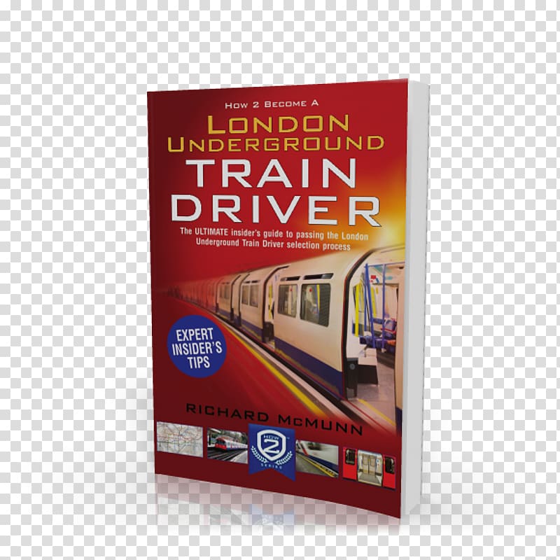 How to Become a London Underground Train Driver: The Insider\'s Guide to Becoming a London Underground Tube Driver How to Become a London Underground Train Driver: The Insider\'s Guide to Becoming a London Underground Tube Driver Rapid transit, train transparent background PNG clipart