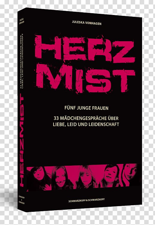 Herzmist: fünf junge Frauen, 33 Mädchengespräche über Liebe, Leid und Leidenschaft Audiobook Amazon.com Author, book transparent background PNG clipart
