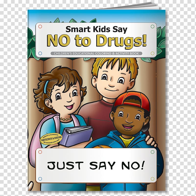 Drug Child Coloring book Just Say No Smoking, say no to drugs transparent background PNG clipart