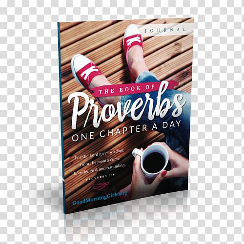 The Book of Proverbs Journal: One Chapter a Day The Book of Acts Journal: One Chapter a Day Women Living Well: Find Your Joy in God, Your Man, Your Kids, and Your Home Bible, book transparent background PNG clipart