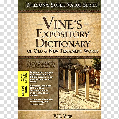 Vine's Expository Dictionary Bible Vine's Complete Expository Dictionary of Old and New Testament Words Strong's Concordance, Word transparent background PNG clipart
